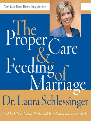 cover image of The Proper Care & Feeding of Marriage